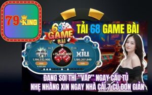 Chơi 68 Game Bài Miễn Phí tại 79king