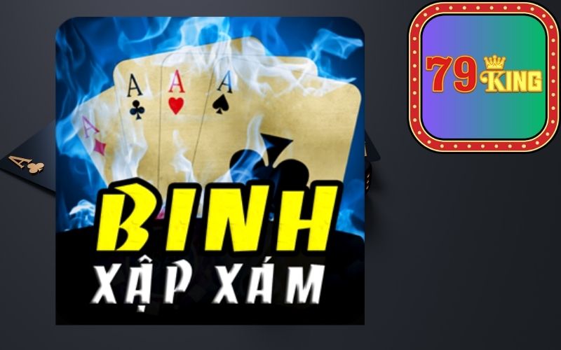 Chơi Binh Xập Xám Tại Game Bài 79king