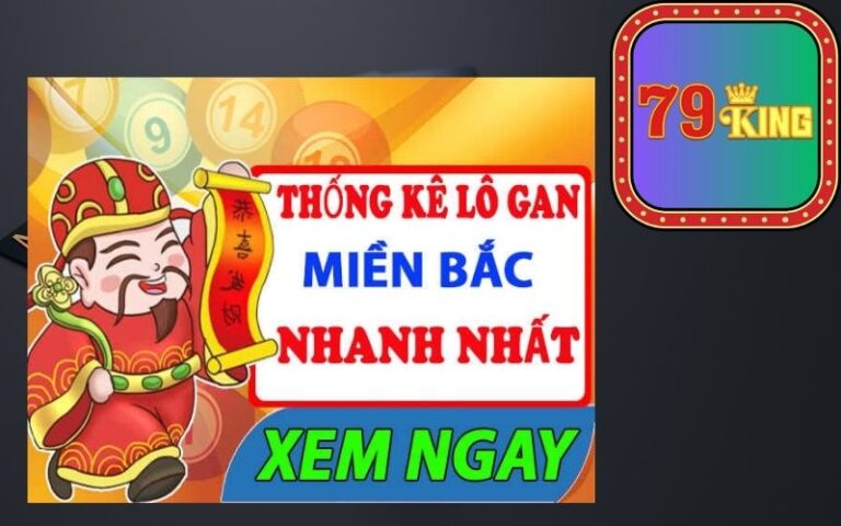 chơi Lô Gan Miền Bắc tại 79king